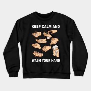 Keep Calm And Wash Your Hands - Flu Cold Crewneck Sweatshirt